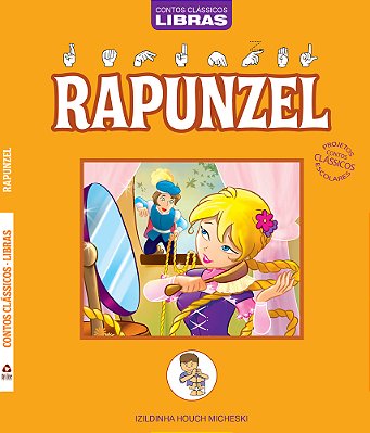 Contos Clássicos - Libras - Rapunzel - Projetos Contos Clássicos Escolares