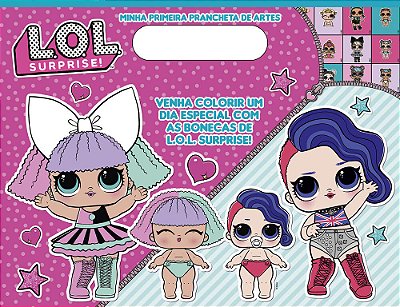 Lol Surprise - Minha Primeira Prancheta De Artes Venha Colorir Um Dia Especial Com As Bonecas De Lol Surprise!