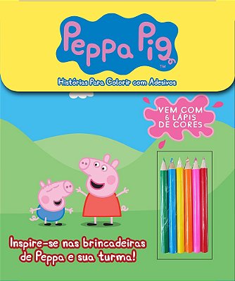 Peppa Pig - Histórias Para Colorir Com Adesivos Inspire-Se Nas Brincadeiras De Peppa E Sua Turma!