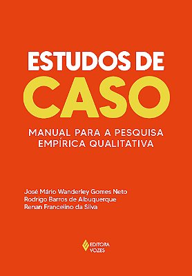Estudos De Caso Manual Para A Pesquisa Empírica Qualitativa