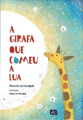 A Girafa Que Comeu A Lua