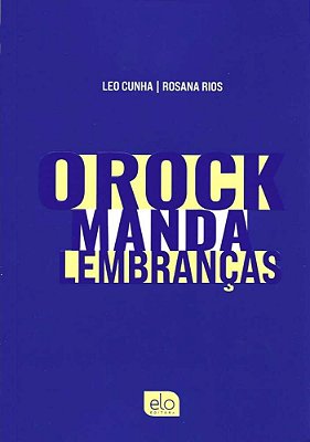 O Rock Manda Lembranças