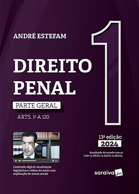 Direito Penal: Parte Geral - Arts. 1 Ao 120 - 12ª Edição 2024