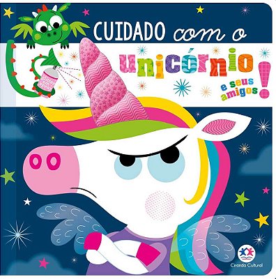 Cuidado Com O Unicórnio E Seus Amigos!