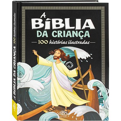 Bíblia Da Criança Em 100 Histórias Ilustradas, A