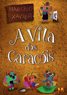 A Vila Dos Caracóis