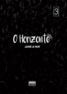 O Horizonte: Volume 3 (Final)