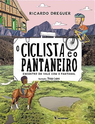 O Ciclista E O Pantaneiro Encontro Do Vale Com O Pantanal