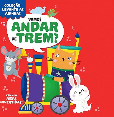 Coleção Levante As Abinhas - Vamos Andar De Trem?