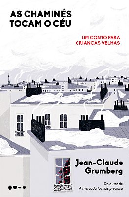 As Chaminés Tocam O Céu Um Conto Para Crianças Velhas