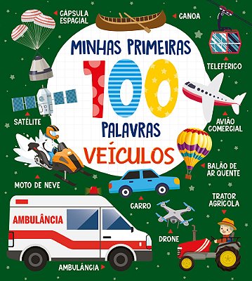 Coleção Minhas Primeiras 100 Palvras - Veículos