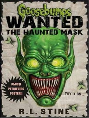 Goosebumps Most Wanted - The Haunted Mask (Plus A Petrifying Poster!!)