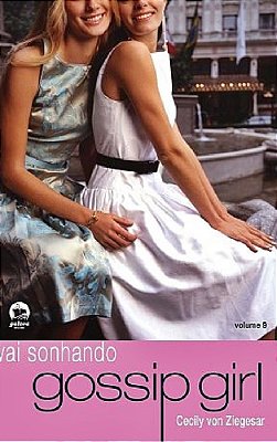 Gossip Girl - Volume 9 - Vai Sonhando