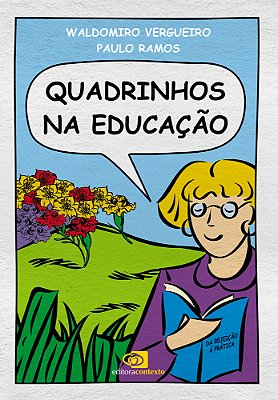 Quadrinhos Na Educação - Da Rejeição A Prática