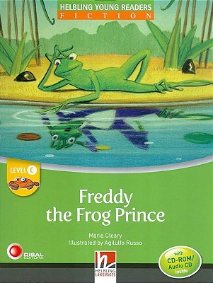 Freddy The Frog Prince - Helbling Young Readers Fiction - Level C - Book With CD-ROM And Audio CD