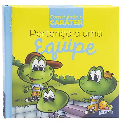 Construindo O Caráter - Pertenço A Uma Equipe