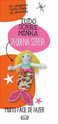 Tudo Sobre Minha Pequena Sereia - Coleção Pequenos Criativos!