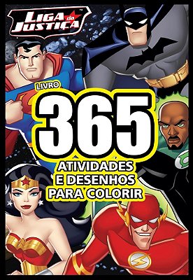 Liga Da Justiça - Livro 365 Atividades E Desenhos Para Colorir