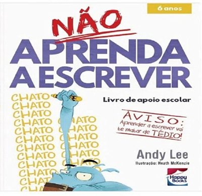 Não Aprenda A Escrever
