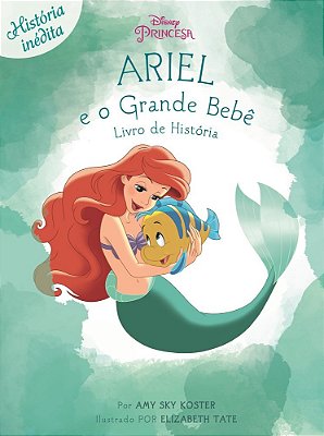 Ariel E O Grande Bebe - Livro De Historia