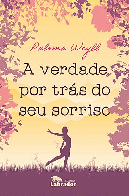 A Verdade Por Trás Do Seu Sorriso