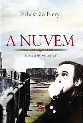 A Nuvem O Que Ficou Do Que Passou
