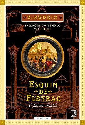 Esquin De Floyrac: O Fim Do Templo (Vol. 3)