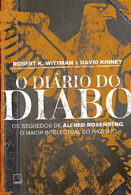 O Diário Do Diabo Os Segredos De Alfred Rosenberg, O Maior Intelectual Do Nazismo..-