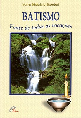 Batismo Fonte De Todas As Vocações