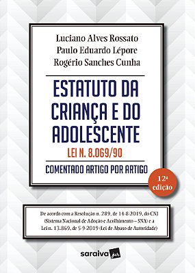 Estatuto Da Criança E Do Adolescente Lei N. 8.069/90 - Comentado Artigo Por Artigo