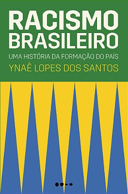 Racismo Brasileiro Uma História Da Formação Do País..-