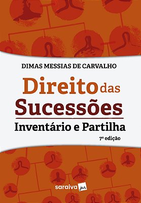Direito Das Sucessões - Inventário E Partilha - 7ª Edição 2023