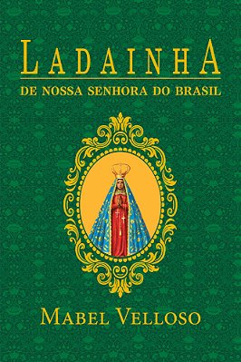 Ladainhas De Nossa Senhora De Santo Amaro Da Purificação E Do Brasil
