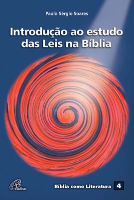 Introdução Ao Estudo Das Leis Na Bíblia Bíblia Como Literatura 4