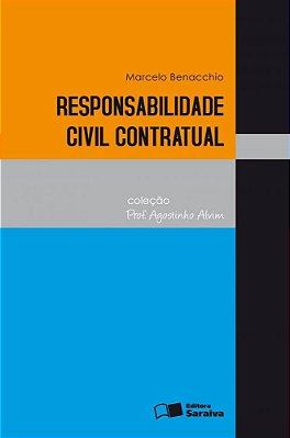Responsabilidade Civil Contratual - 1ª Edição De 2010