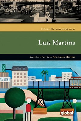 Melhores Crônicas Luís Martins