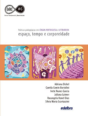 Práticas Pedagógicas Em Língua Portuguesa E Literatura Espaço, Tempo E Corporeidade