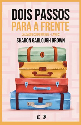 Dois Passos Para A Frente Uma História Sobre Perseverar Na Esperança