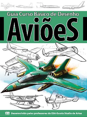Guia Curso Básico De Desenho - Aviões
