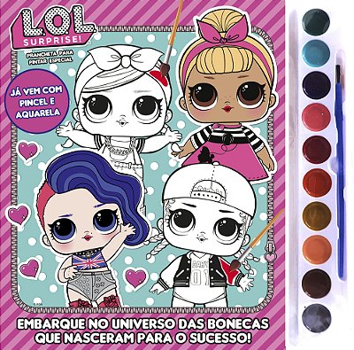 Lol Surprise - Prancheta Para Pintar Com Aquarela Especial Embarque No Universo Das Bonecas Que Nasceram Para O Sucesso!