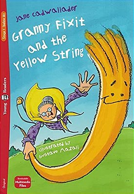 Granny Fixit And The Yellow String - Young Eli Readers Below A1 - Book With Downloadable Multimedia