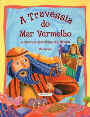 A Travessia Do Mar Vermelho - Histórias Da Bíblia