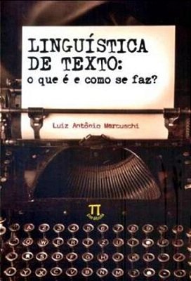 Linguística De Texto - O Que É E Como Se Faz?