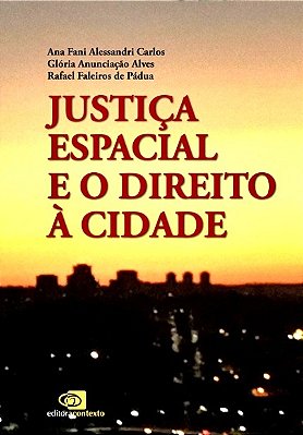 Justiça Espacial E O Direito A Cidade