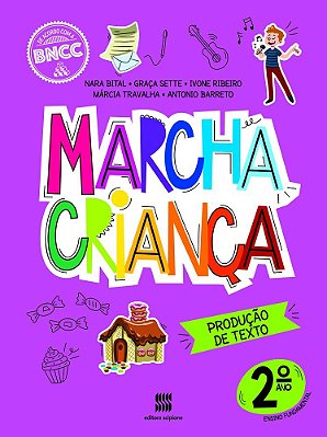 Marcha Criança - Produção De Texto - 2º Ano - Ensino Fundamental I