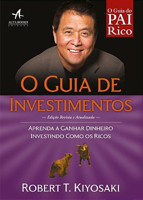 O Guia De Investimentos Aprenda A Ganhar Dinheiro Investindo Como Os Ricos