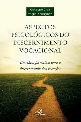 Aspectos Psicológicos Do Discernimento Vocacional Itinerário Formativo Para O Discernimento Das Vocações