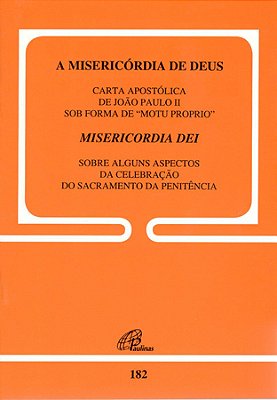 A Misericórdia De Deus - 182 Carta Apostólica De João Paulo II Sob Forma De "Motu Proprio"