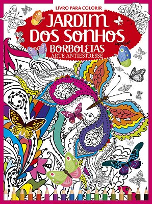 Livro Para Colorir - Jardim Dos Sonhos - Especial - Borboletas