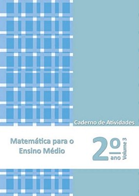 Matemática Para O Ensino Médio - Caderno De Atividades 2° Ano Volume 3
